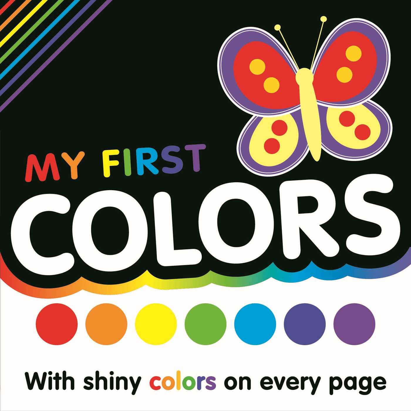 My First Colors: With Shiny Colors on Every Page