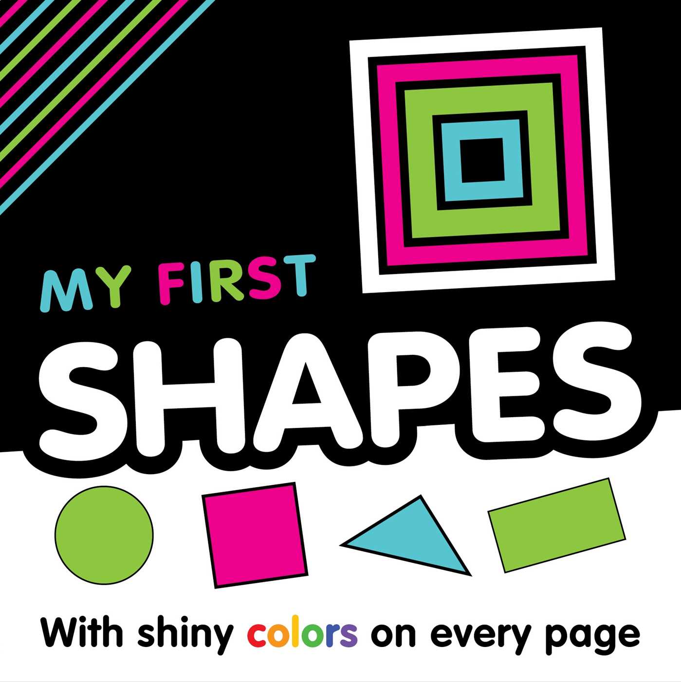 My First Shapes: With Shiny Colors on Every Page