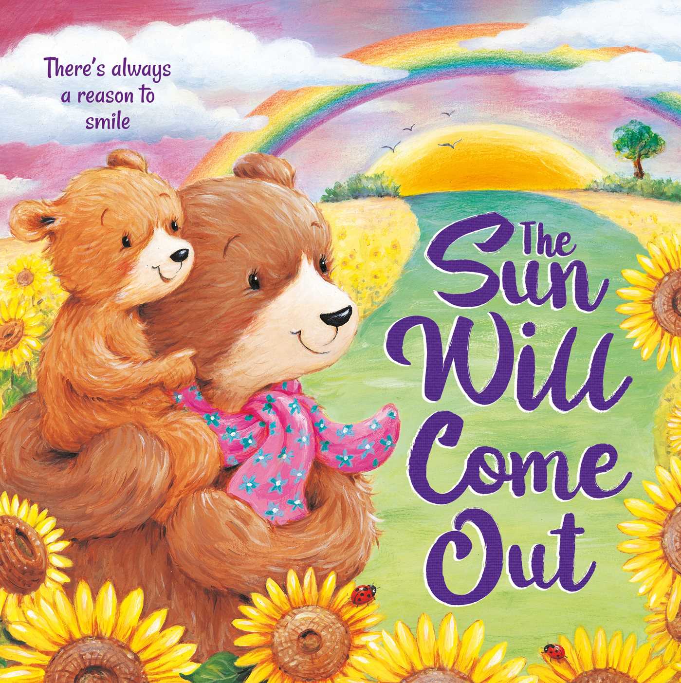 Sun Will Come Out: Padded Board Book