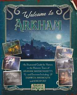 Welcome to Arkham: An Illustrated Guide for Visitors