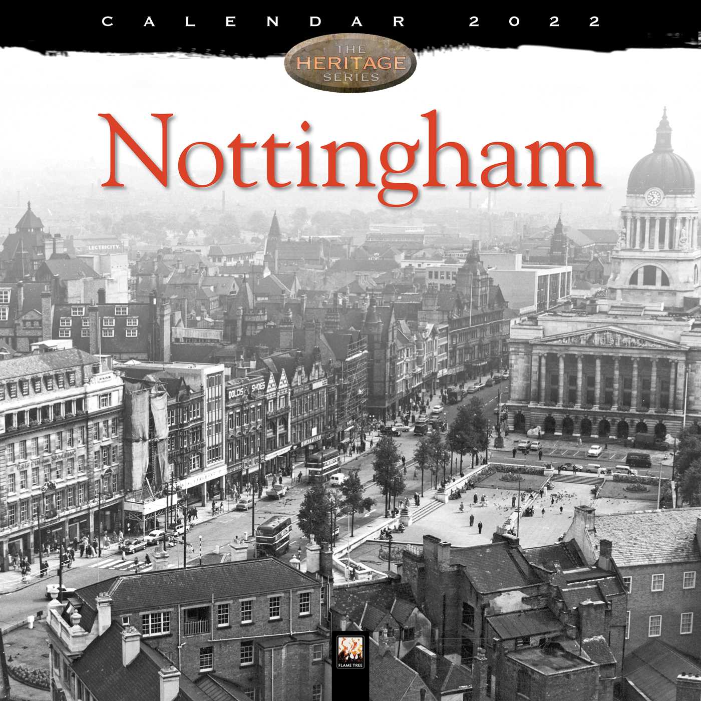 Nottingham Heritage Wall Calendar 2022 (Art Calendar)