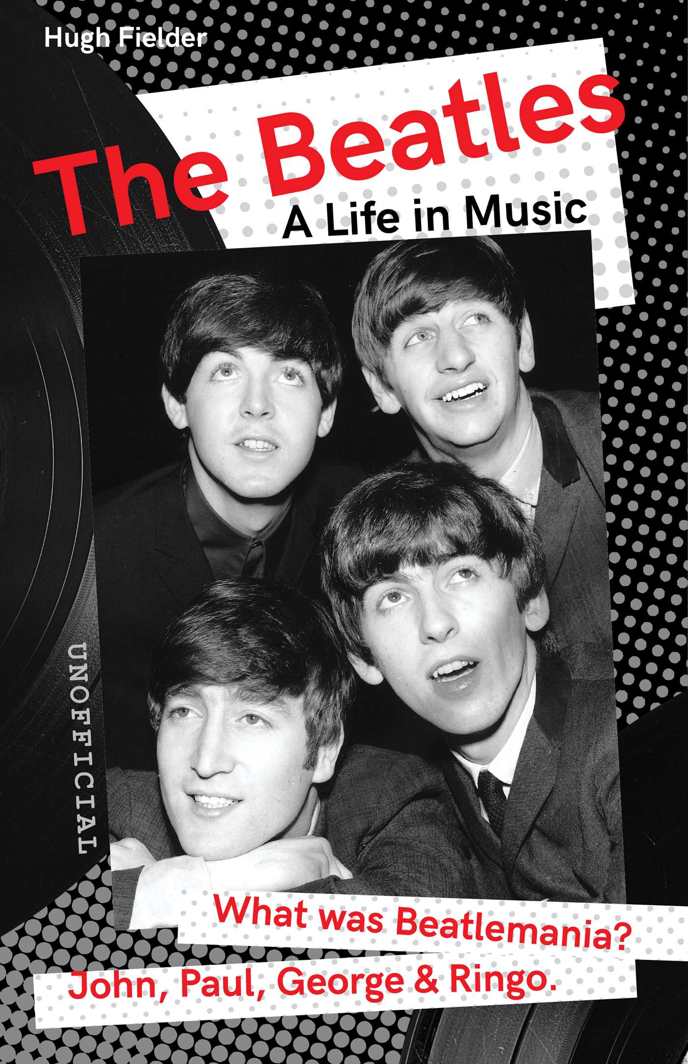 Beatles: A Life in Music
