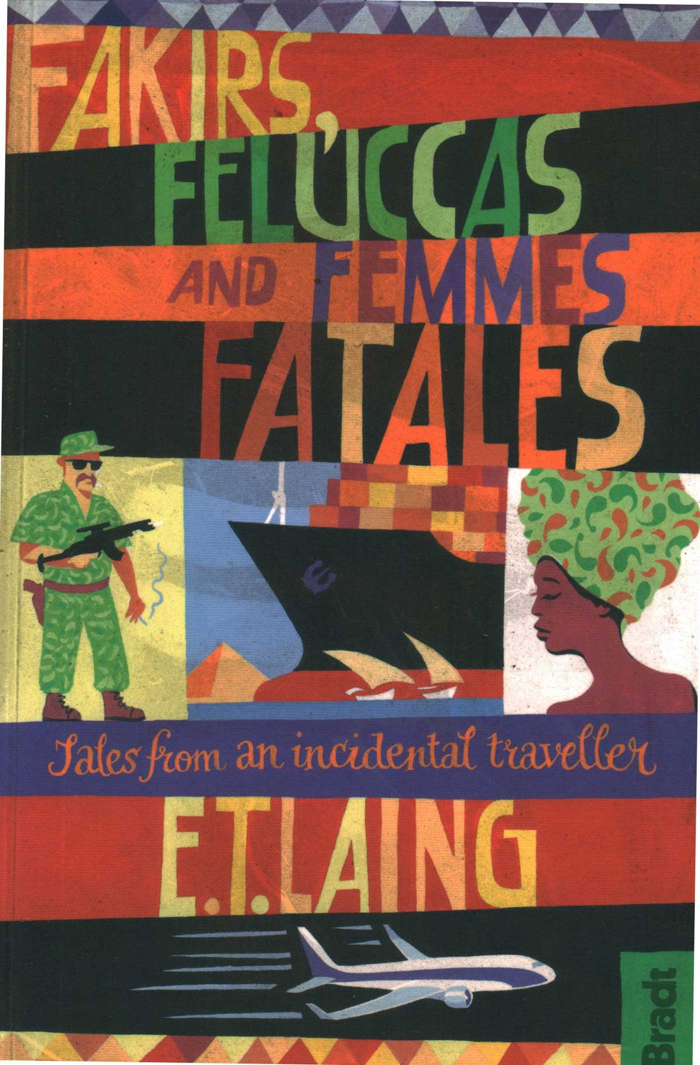 Fakirs, Feluccas and Femmes Fatales