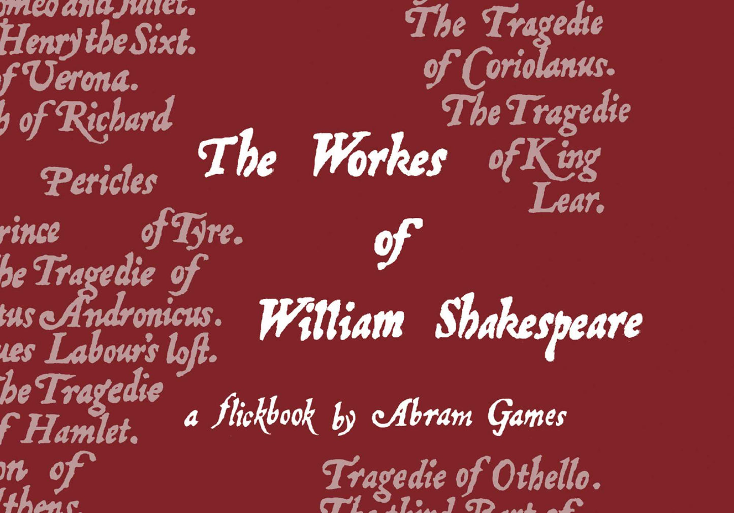 Workes of William Shakespeare: A Flickbook By Abram Games