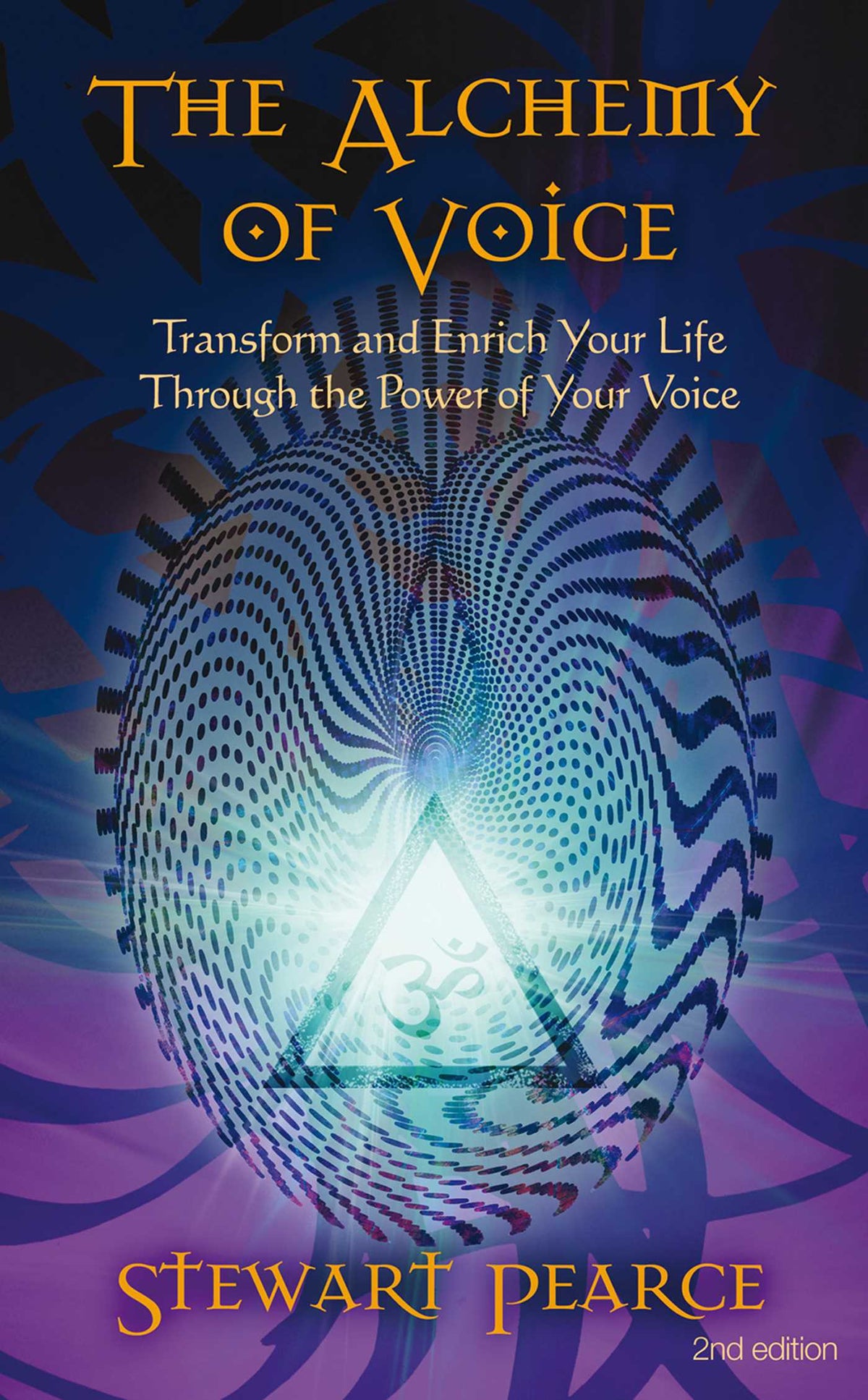 Alchemy of Voice: Transform and Enrich Your Life Through the Power of Your Voice