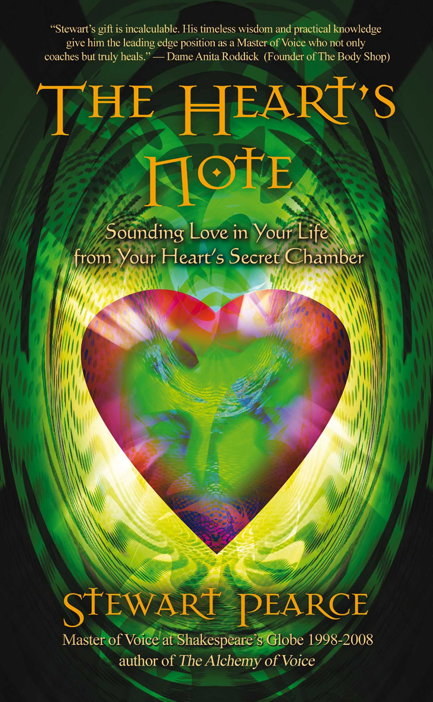 Heart's Note: Sounding Love in Your Life from Your Heart's Secret Chamber