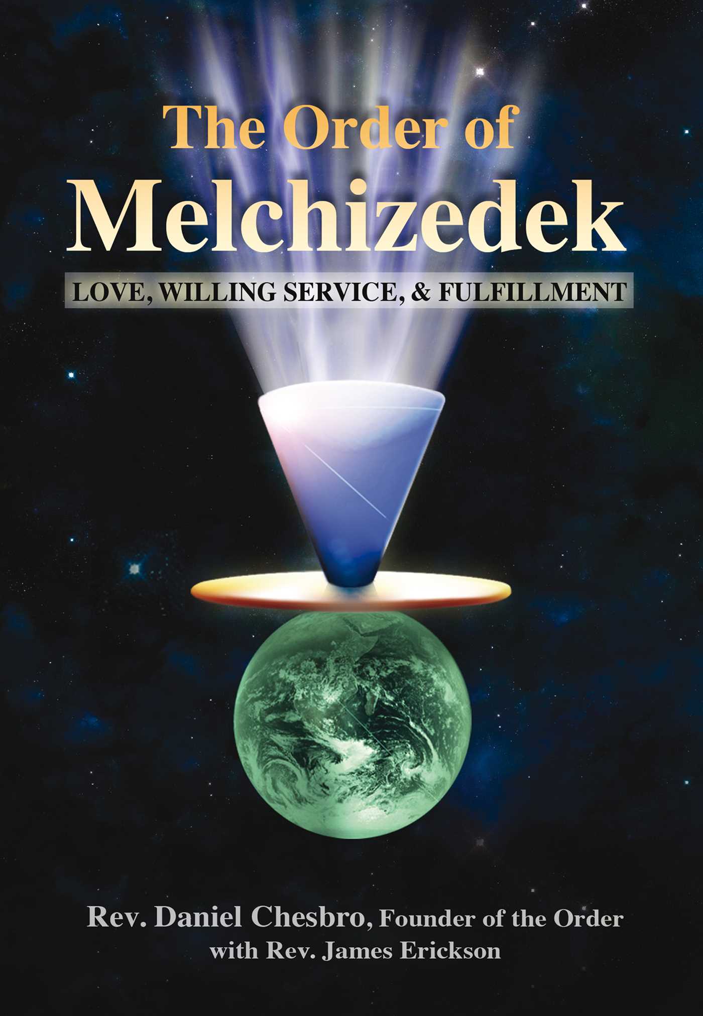 Order of Melchizedek: Love, Willing Service, & Fulfillment