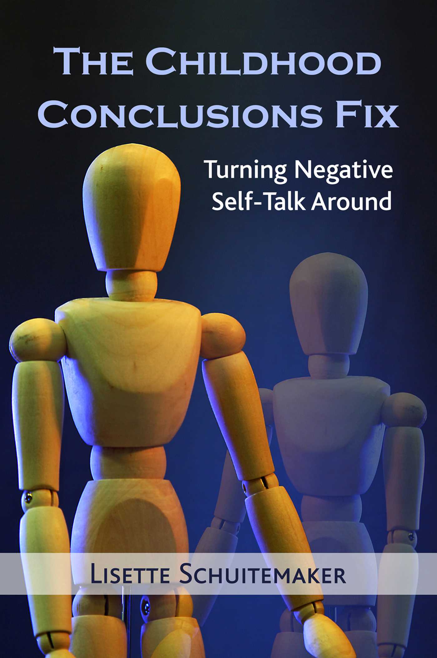 Childhood Conclusions Fix: Turning Negative Self-Talk Around
