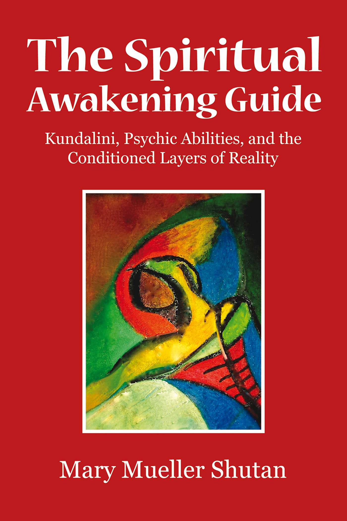 Spiritual Awakening Guide: Kundalini, Psychic Abilities, and the Conditioned Layers of Reality
