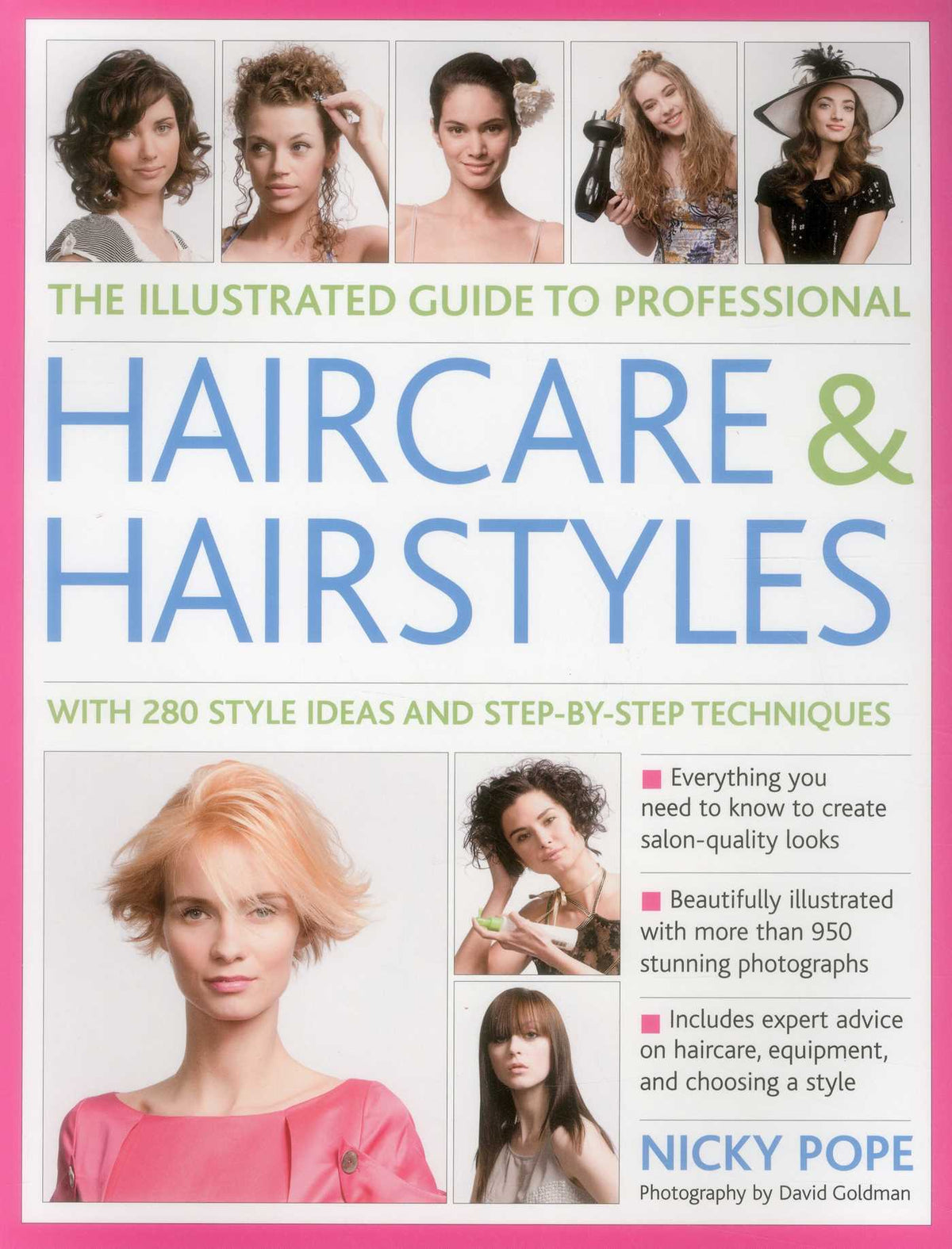 Illustrated Guide to Professional Haircare and Hairstyles: With 280 Style Ideas And Step-By-Step Techniques