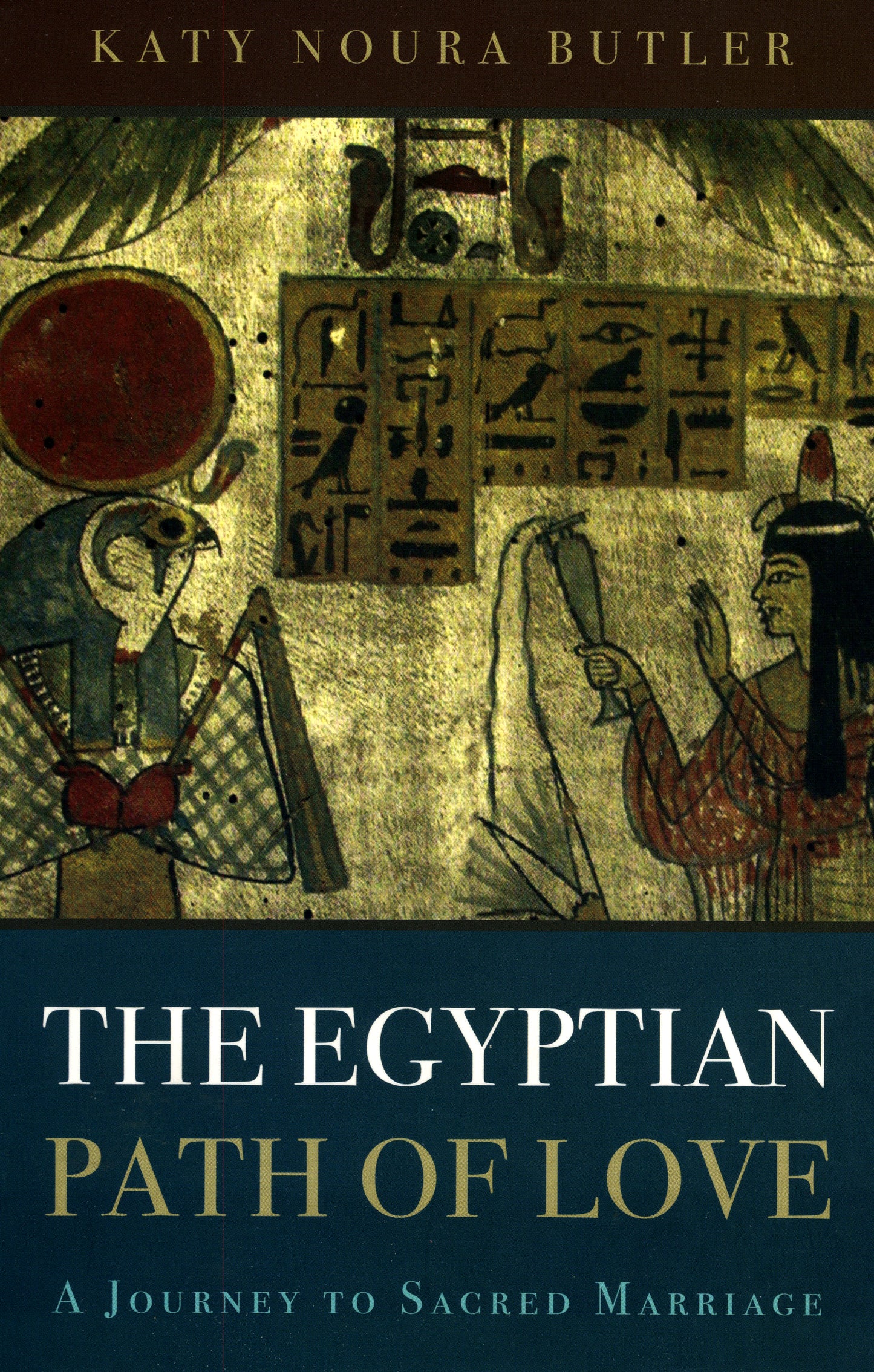 Egyptian Path of Love: A Journey to Sacred Marriage