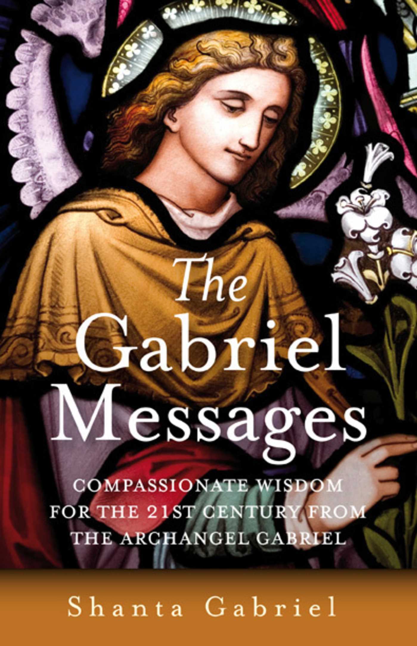 Gabriel Messages: Practical Support for Daily Life from the Archangel Gabriel