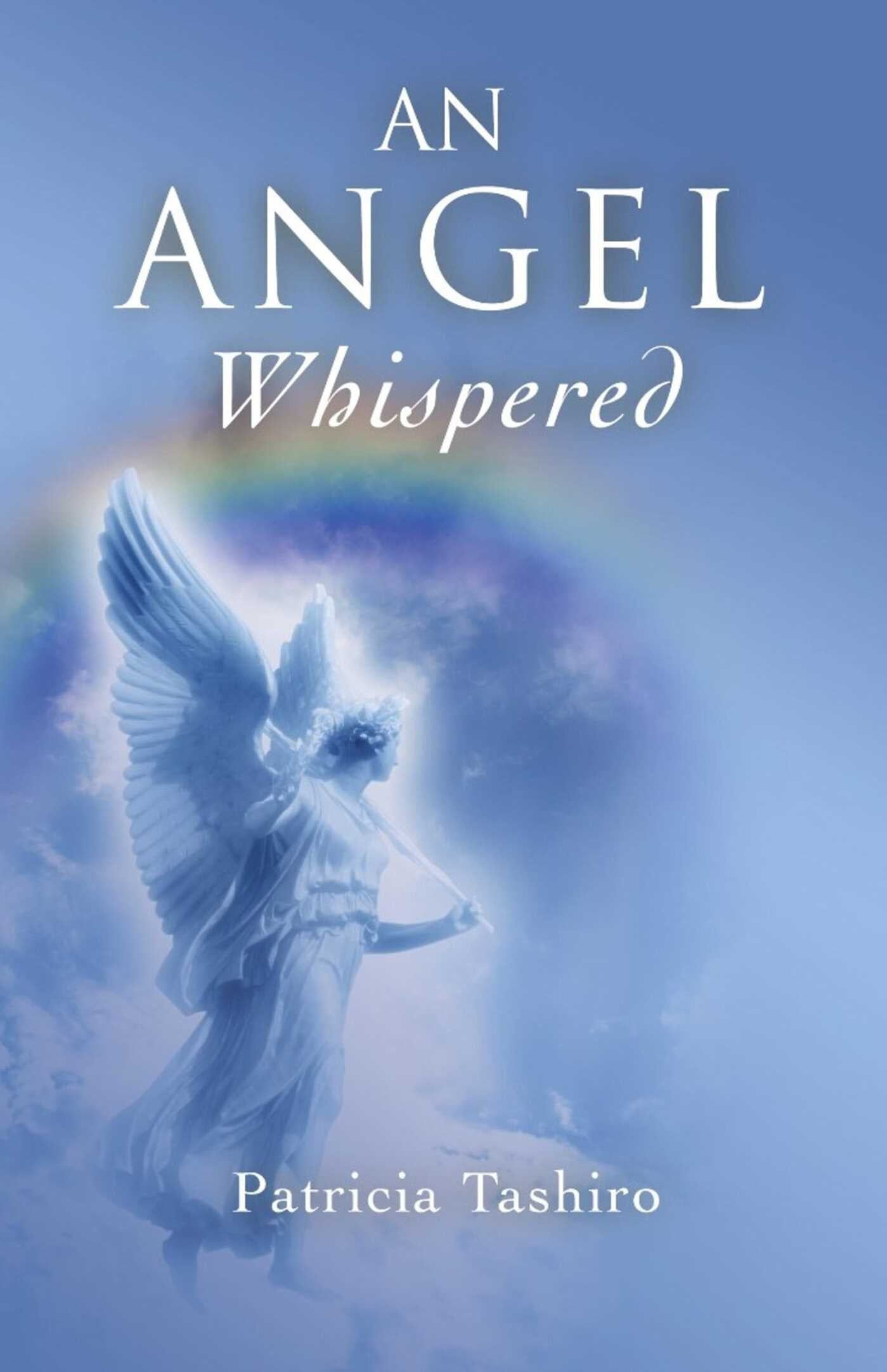 Angel Whispered: The Wisdom and Practice of Happiness