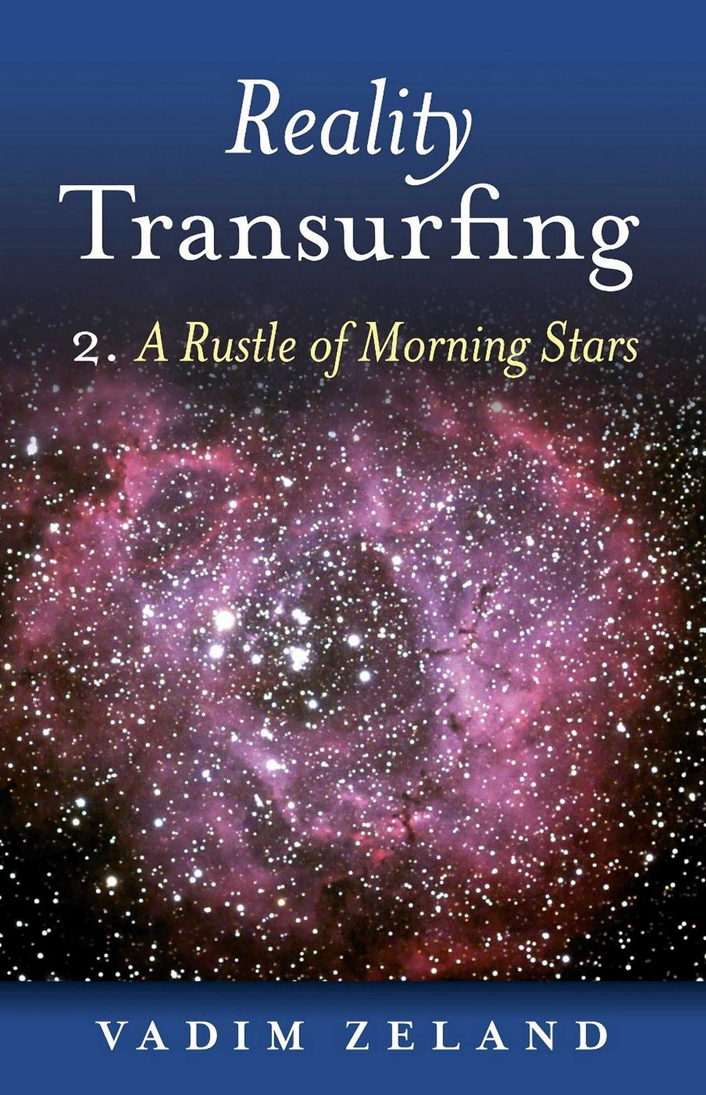 Reality Transurfing 2: A Rustle Of Morni