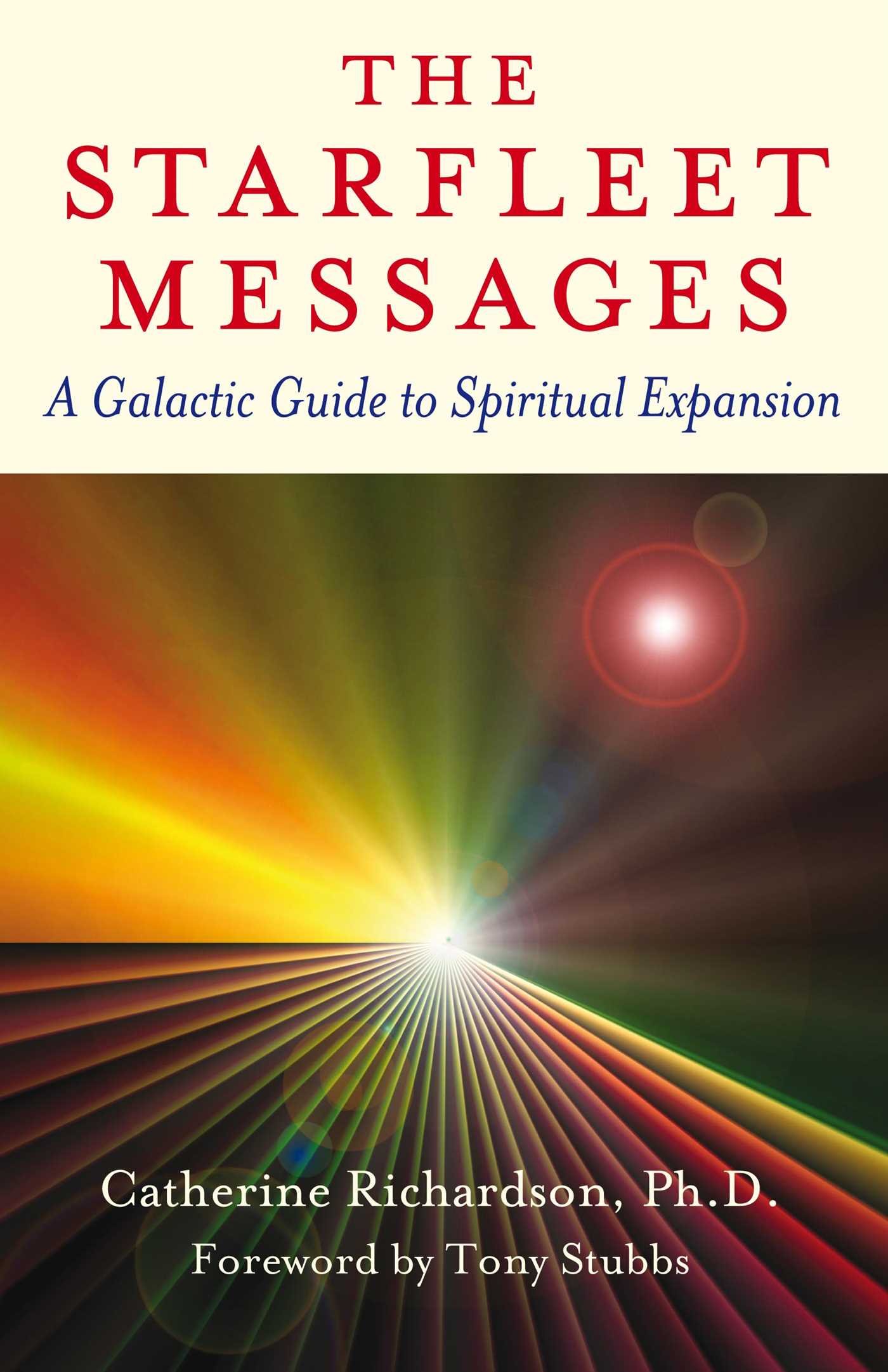Starfleet Messages: A Galactic Guide to Spiritual Expansion
