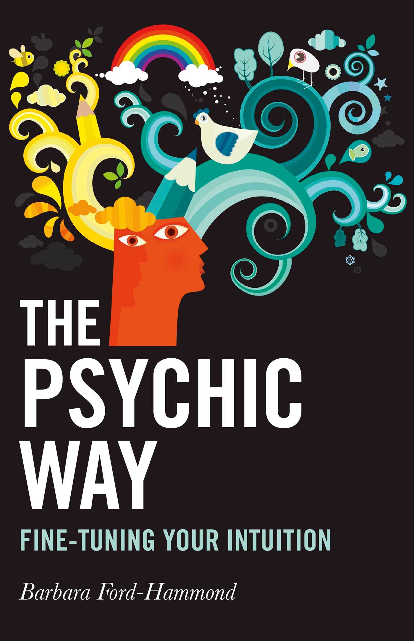 Psychic Way: Fine-tuning Your Intuition