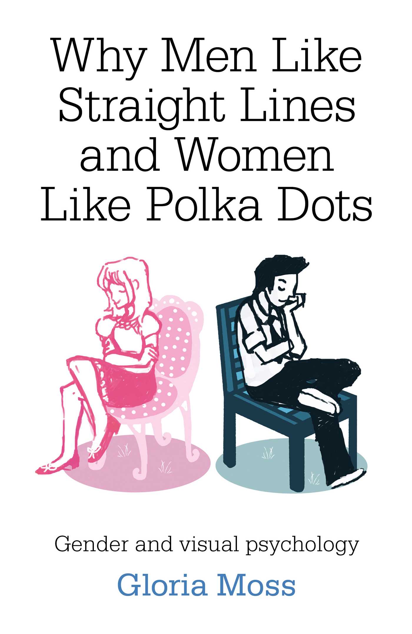 Why Men Like Straight Lines and Women Like Polka Dots