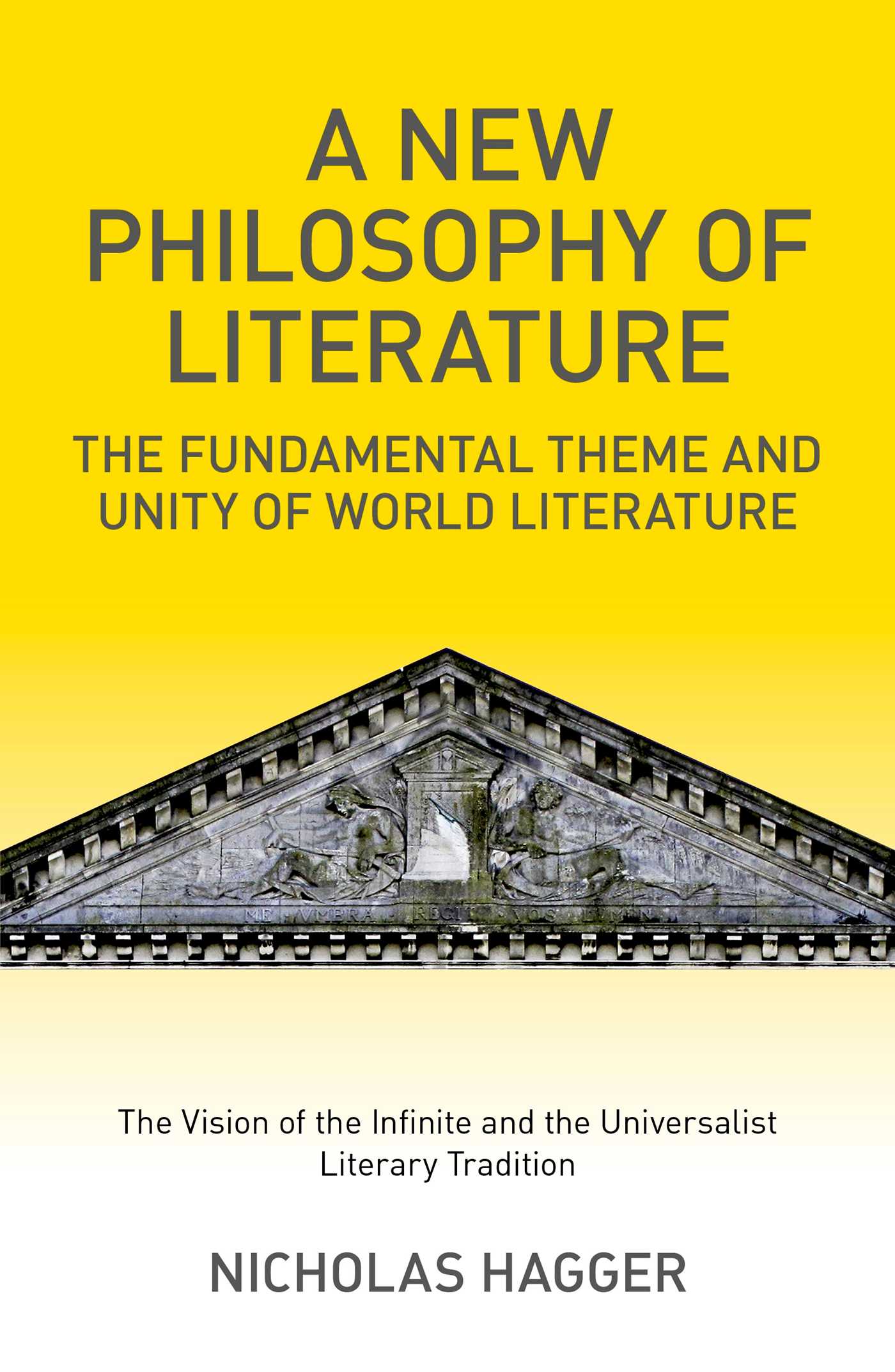 New Philosophy of Literature: The Fundamental Theme and Unity of World Literature: the Vision of the Infinite and the Universalist Literary Tradition