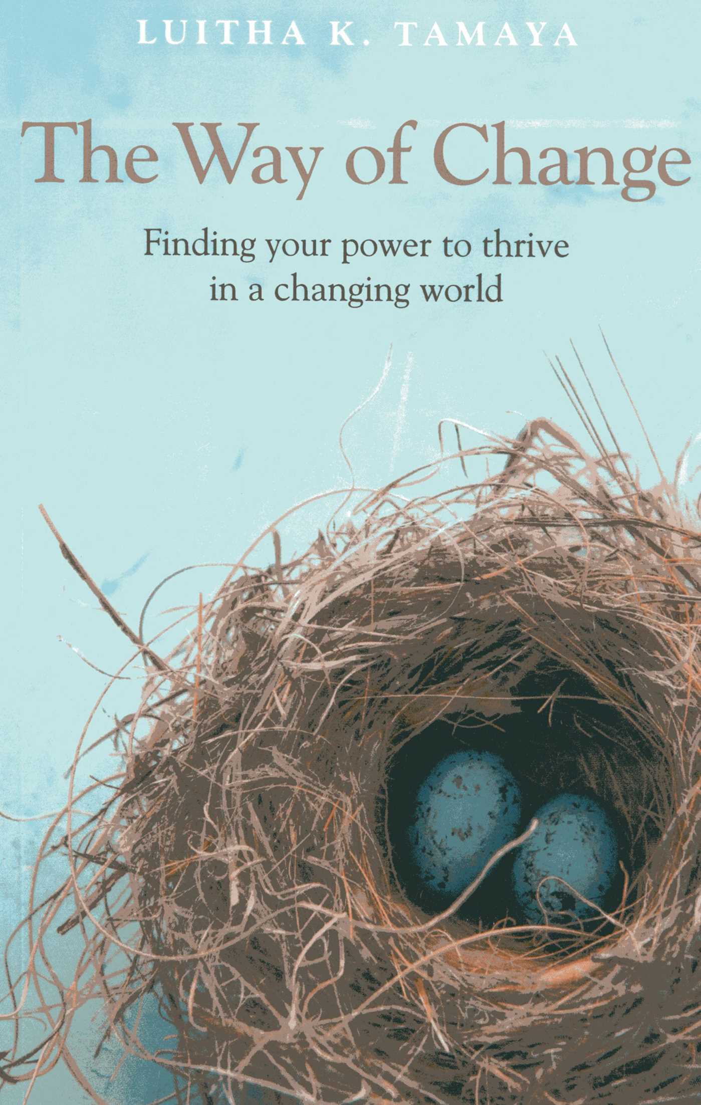 Way of Change: Finding your Power to Thrive in a Changing World