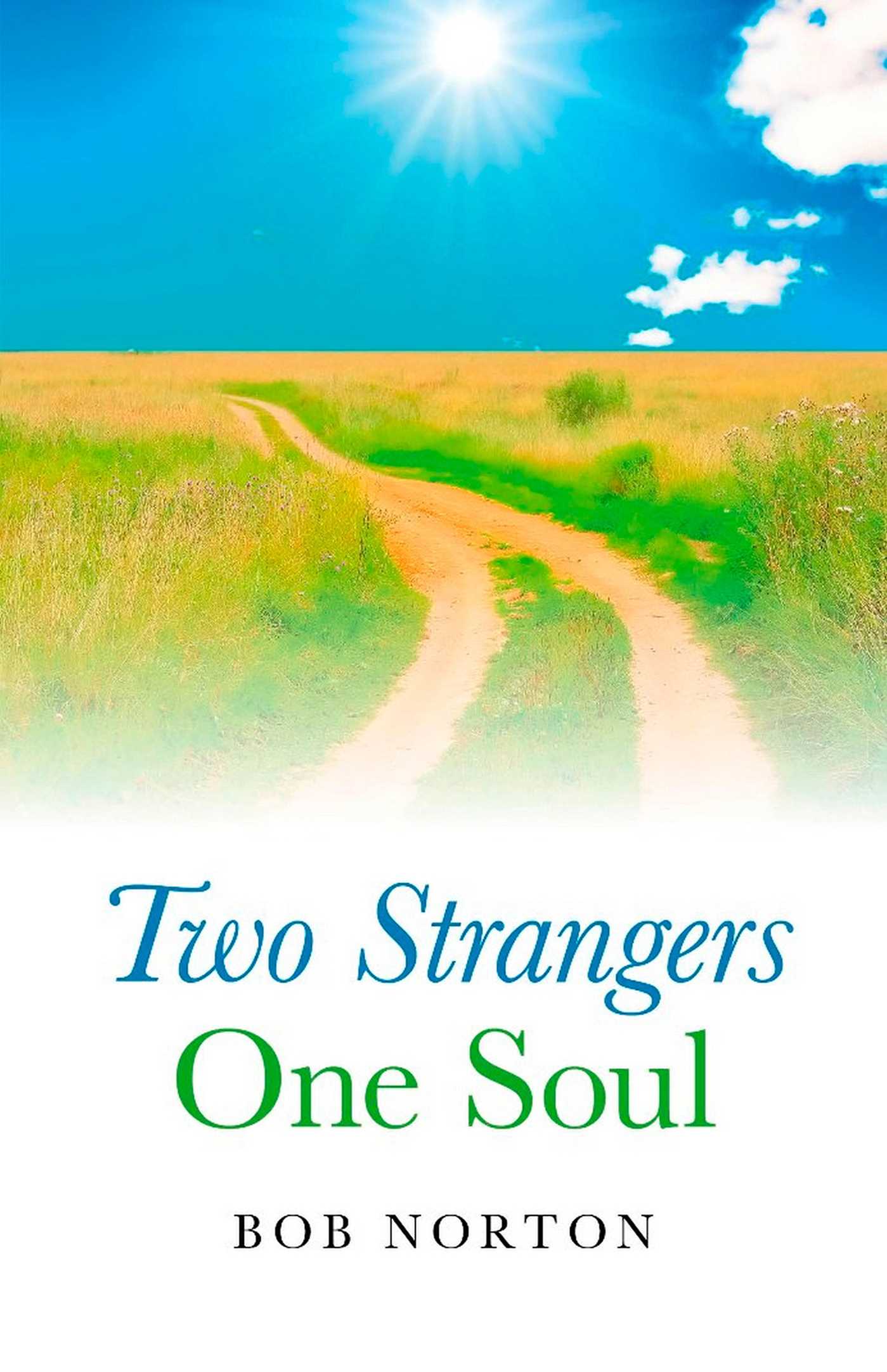 Two Strangers - One Soul