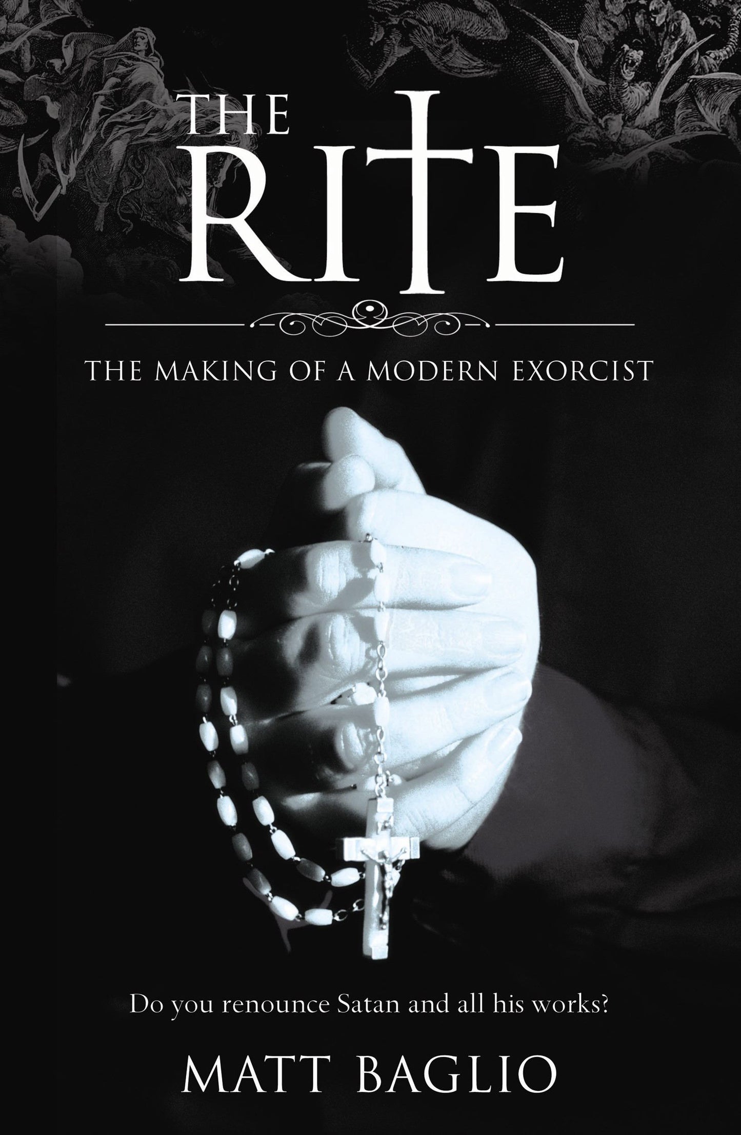 Rite: The Making of a Modern Day Exorcist