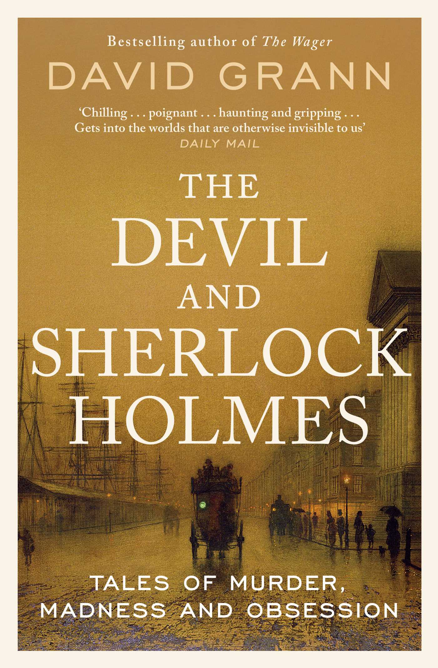 Devil and Sherlock Holmes: Tales of Murder, Madness and Obsession