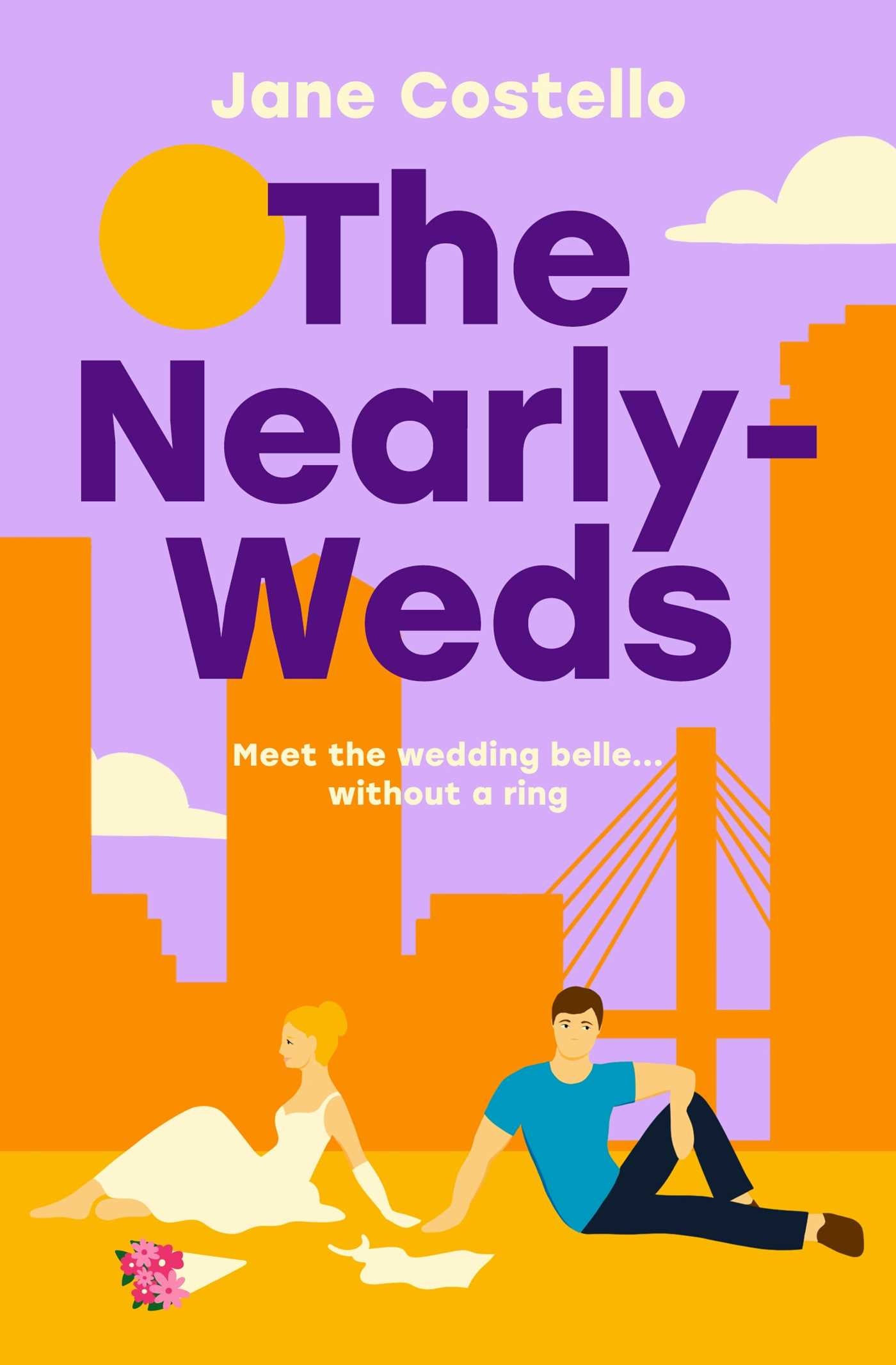Nearly-Weds: The Sunday Times bestselling enemies to lovers, grumpy boss, romcom - the perfect laugh out loud spring read.