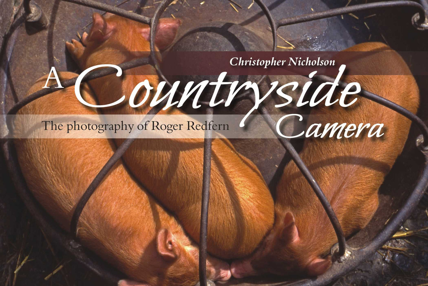 Countryside Camera: The Photography of Roger Redfern
