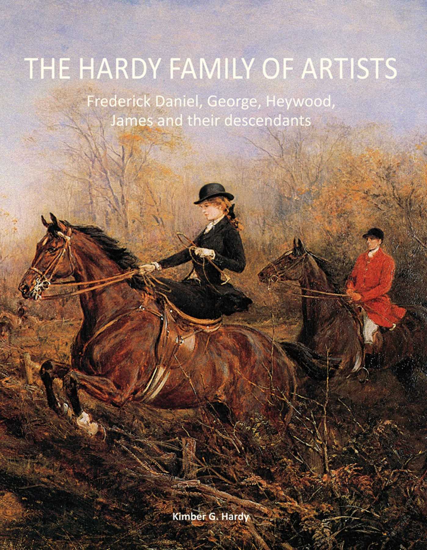 Hardy Family of Artists: Frederick Daniel, George, Heywood, and James and Their Descendants
