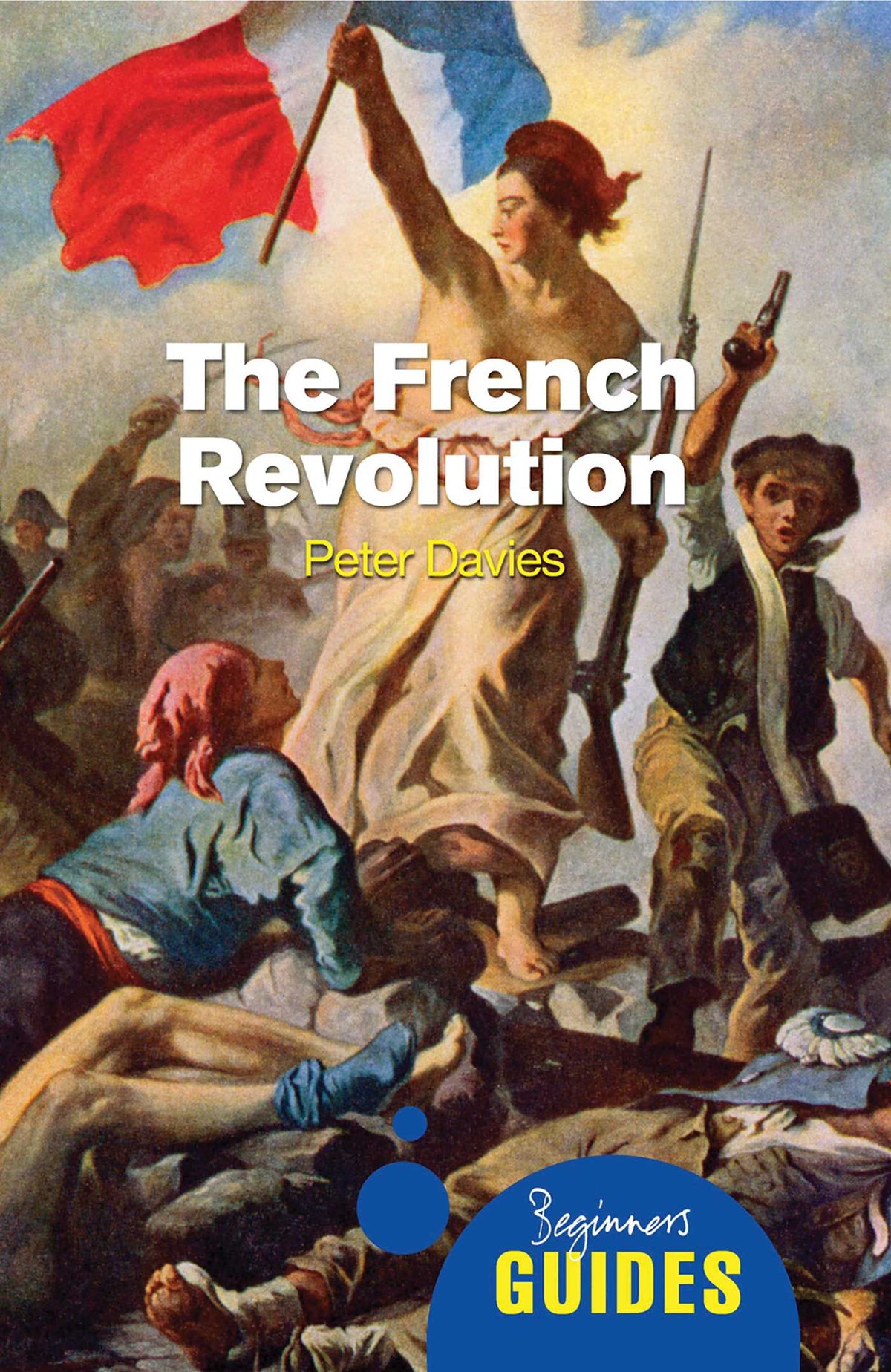 French Revolution: A Beginner's Guide