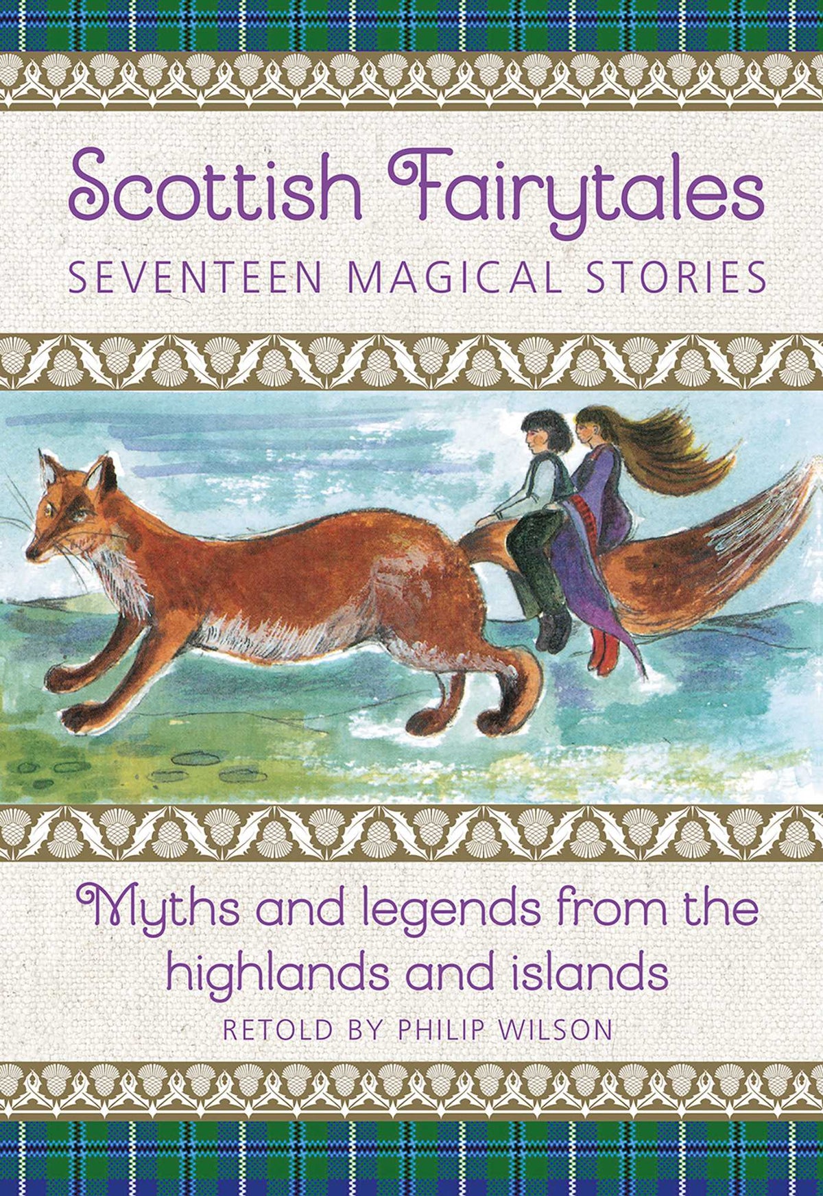 Scottish Fairytales: Seventeen Magical Stories