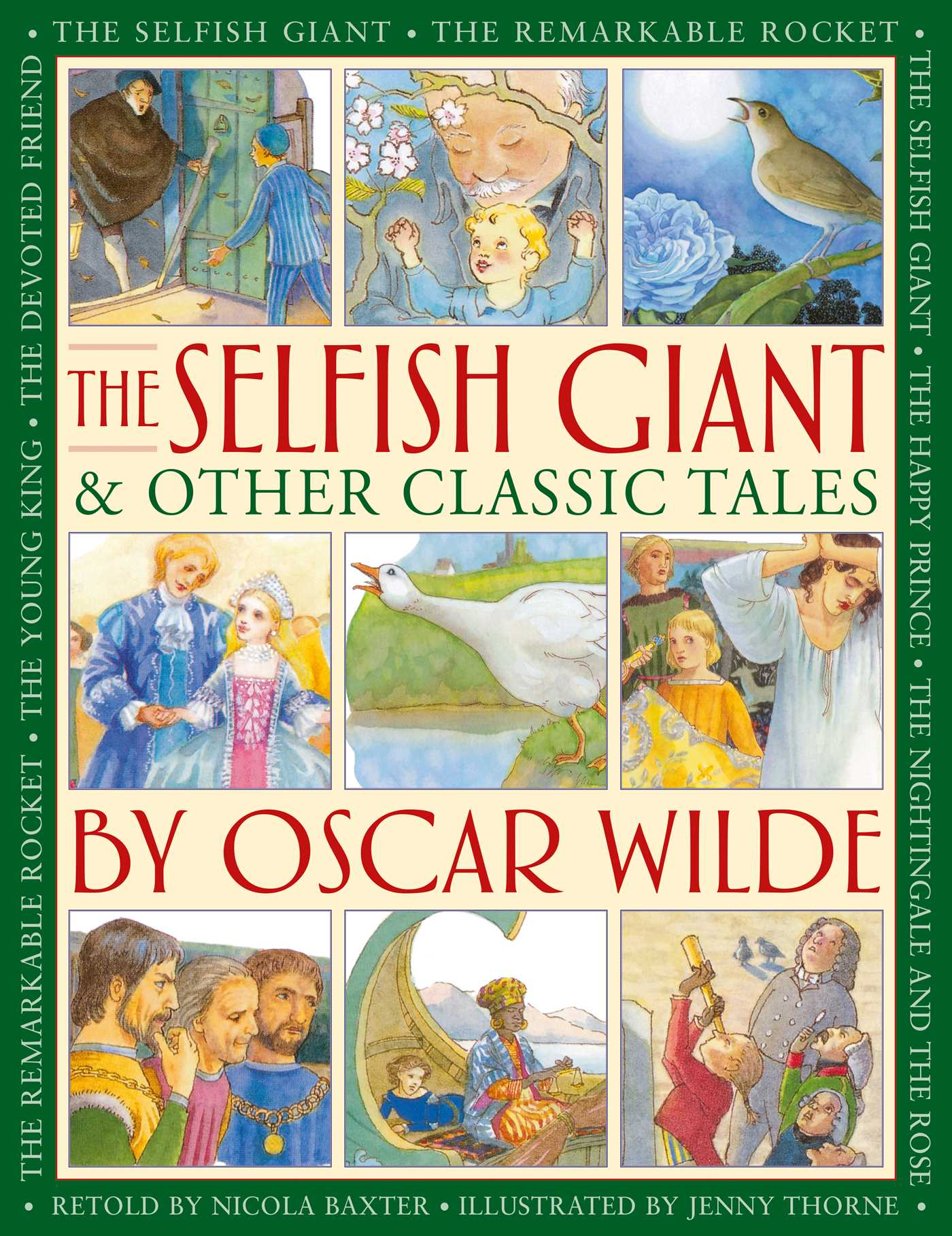 Selfish Giant & Other Classic Tales by Oscar Wilde: Retellings of The Nightingale and the Rose, The Devoted Friend, The Remarkable Rocket, The Young King, The Happy Prince, and The Selfish Giant