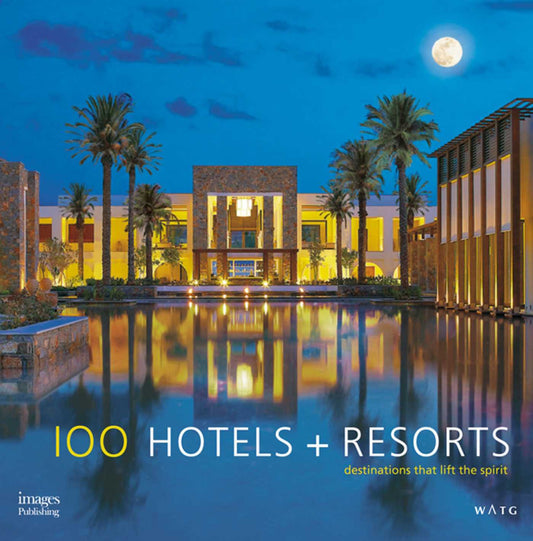 100 Hotels + Resorts