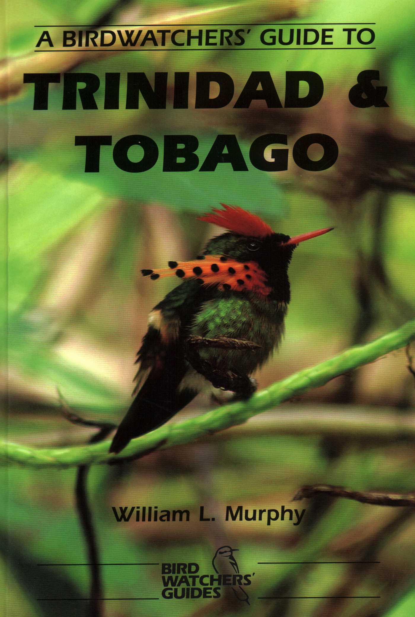 Birdwatchers' Guide to Trinidad and Tobago: Site Guide