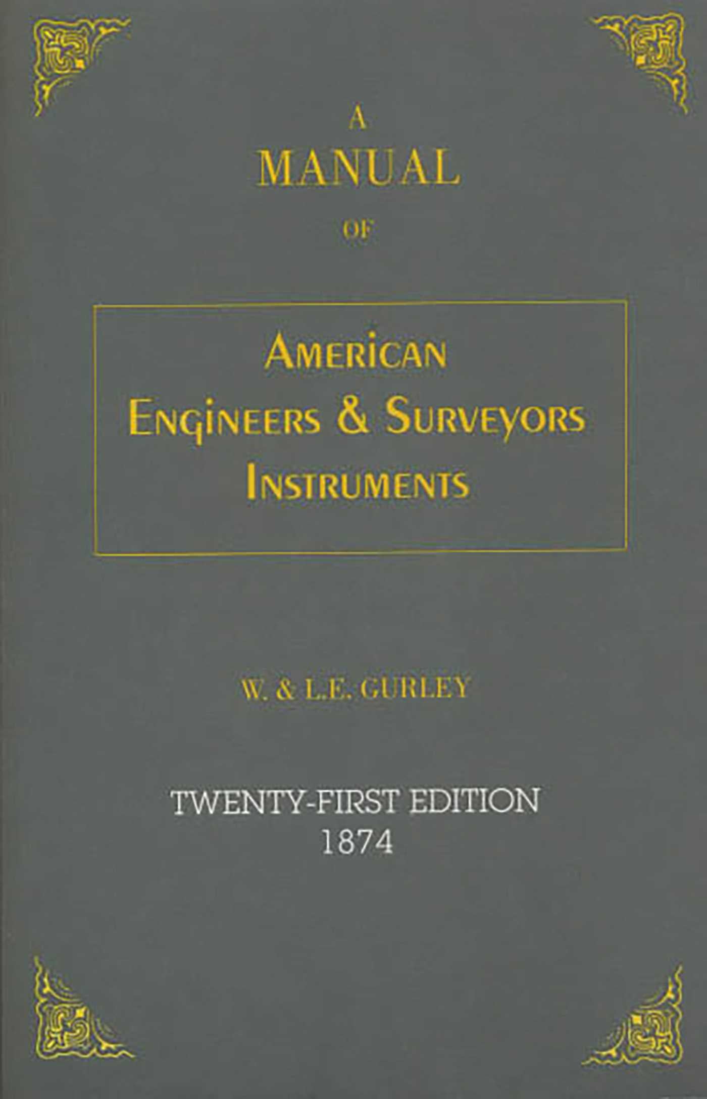 Manual of American Engineer's and Surveyor's Instruments