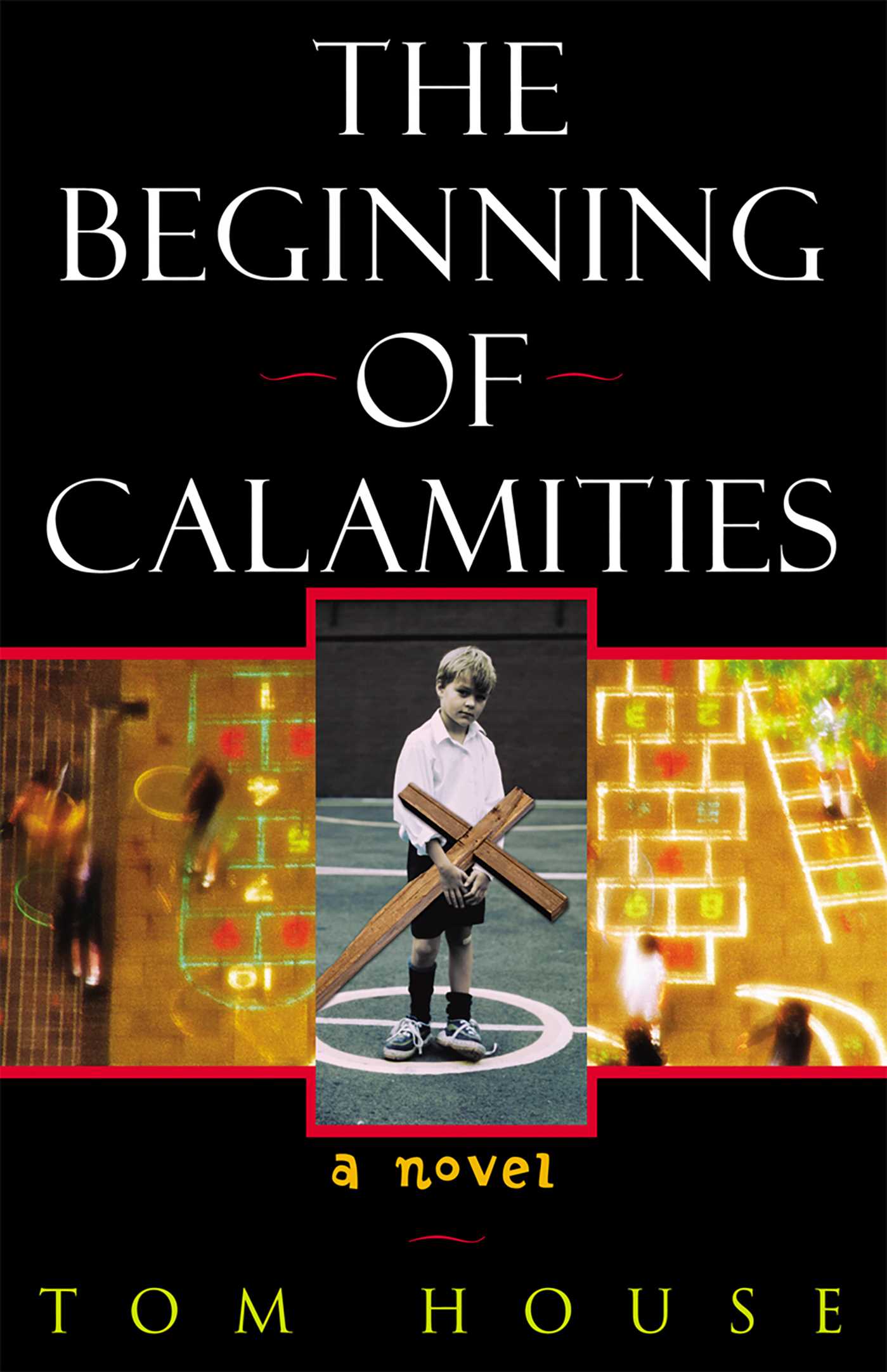 Beginning of Calamities: A Novel