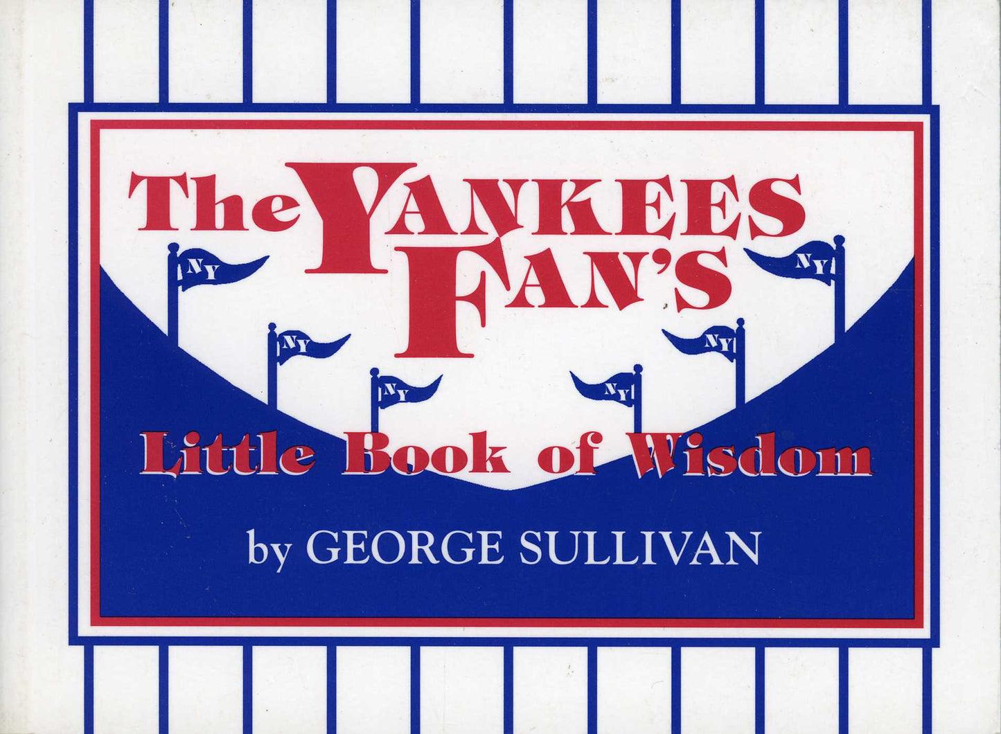 Yankees Fan's Little Book of Wisdom