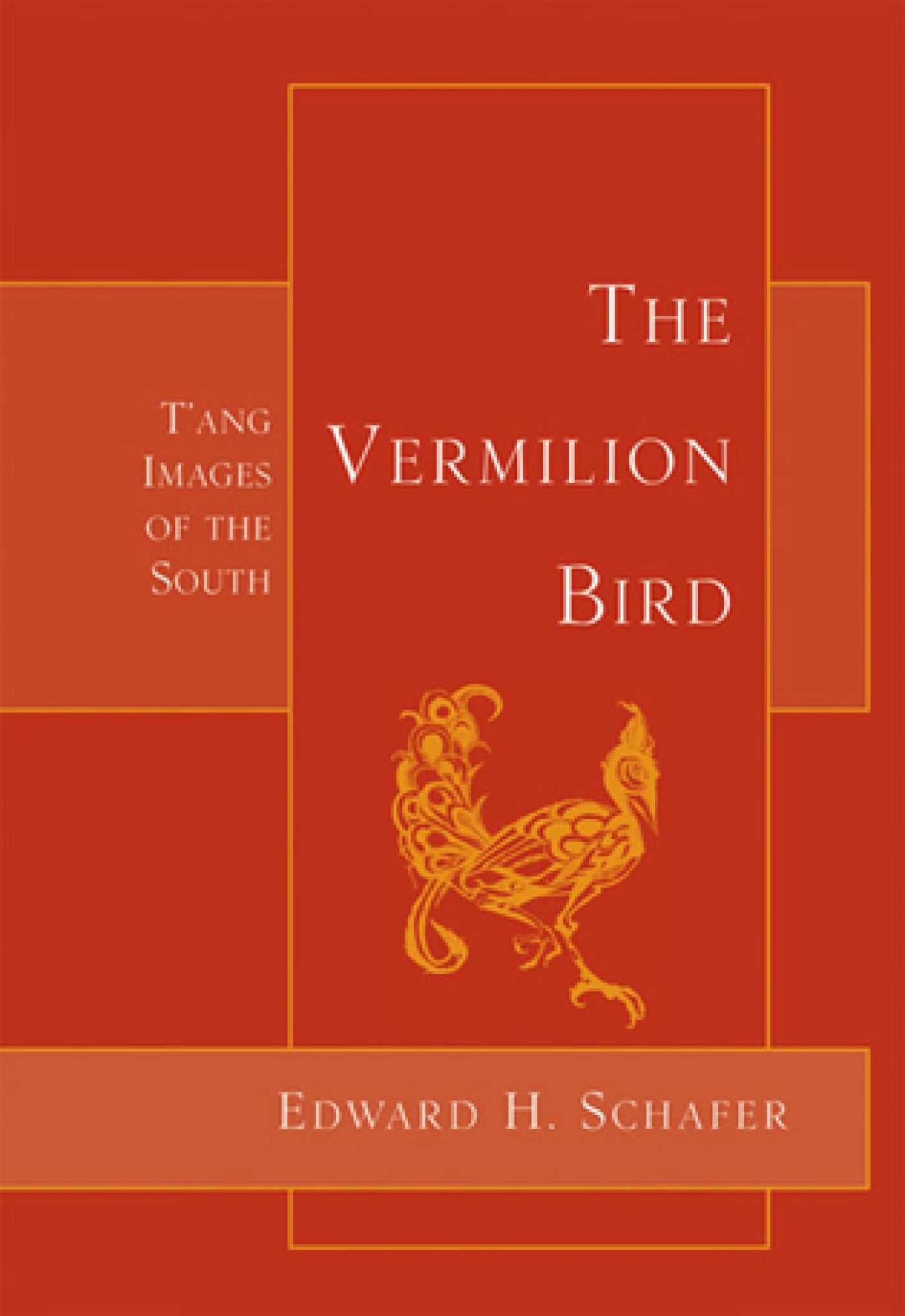 Vermilion Bird: T'ang Images of the South