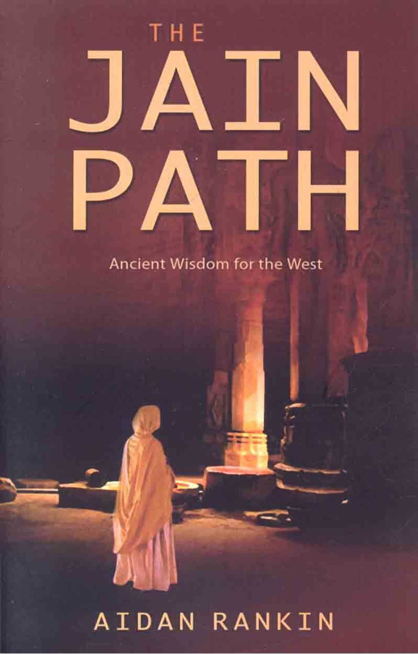 Jain Path: Ancient Wisdom for the West
