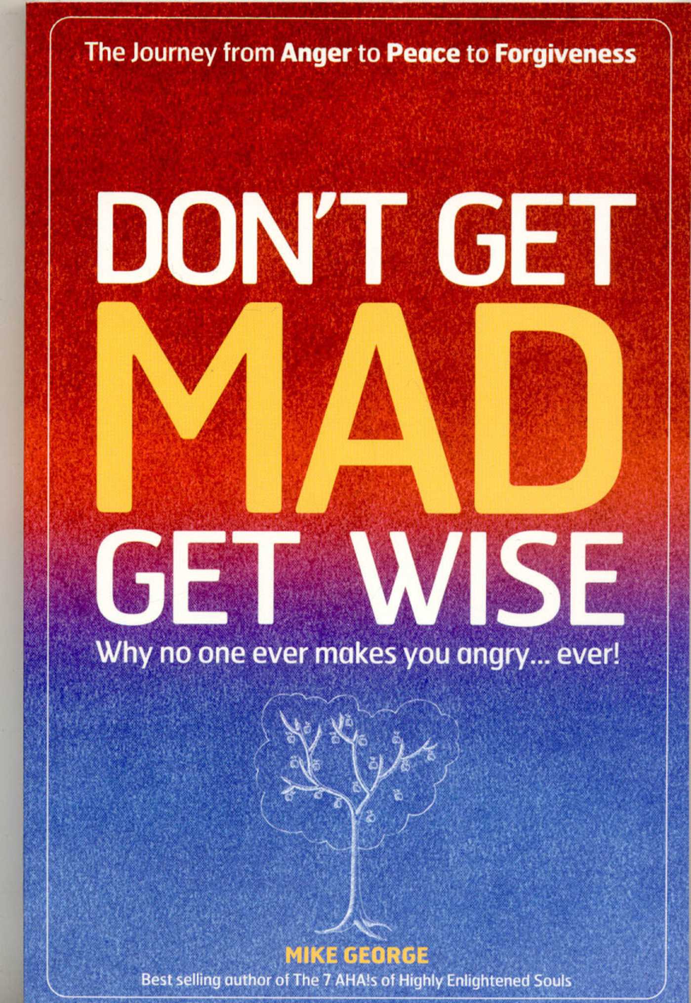 Don't Get MAD Get Wise