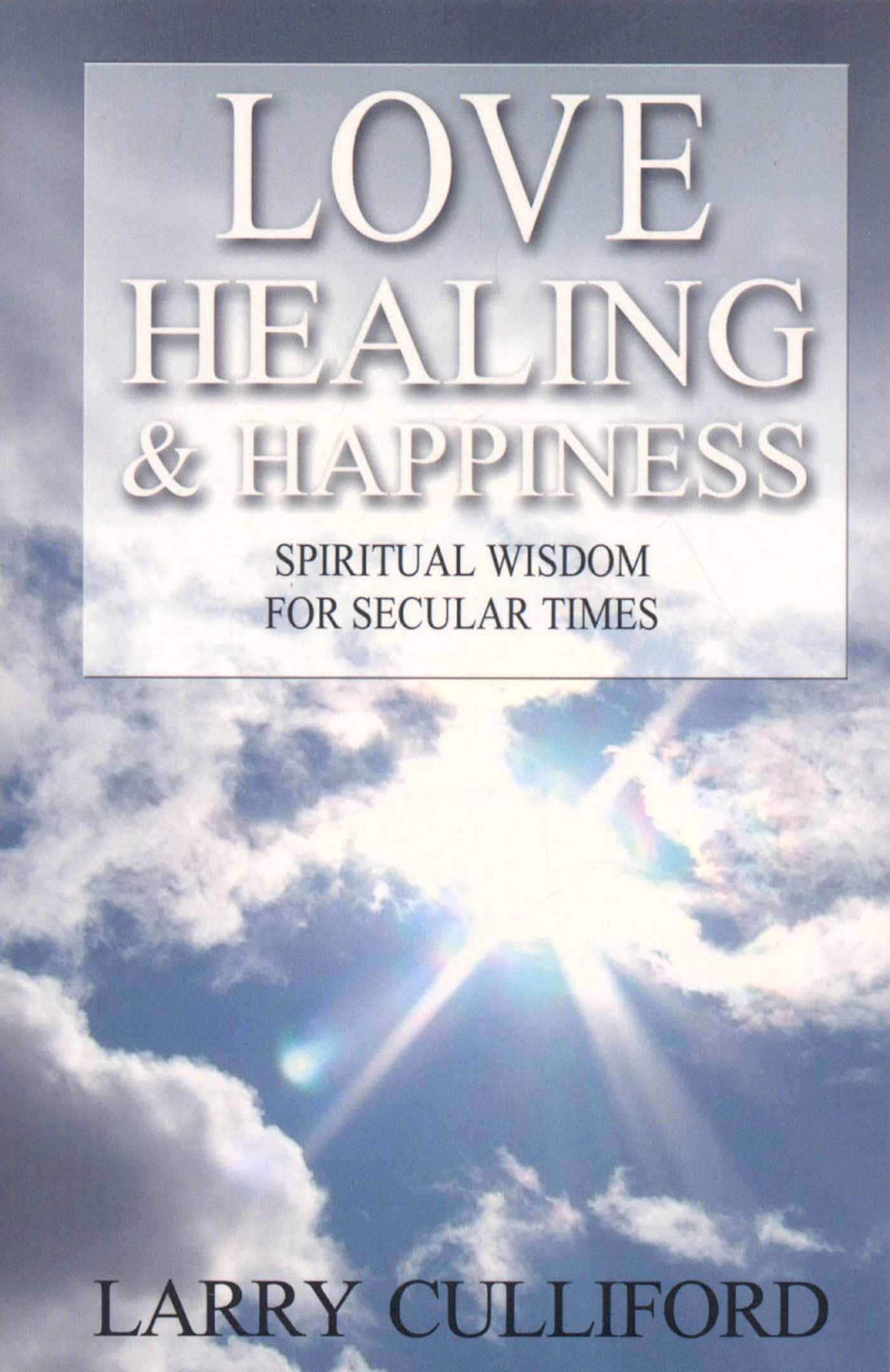 Love, Healing and Happiness