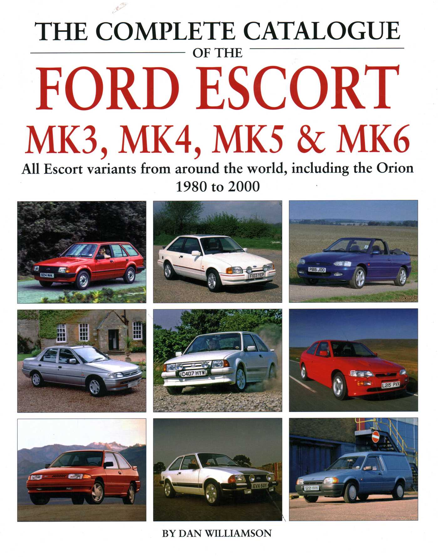 Complete Catalogue of the Ford Escort Mk3, Mk4, Mk5 & Mk6
