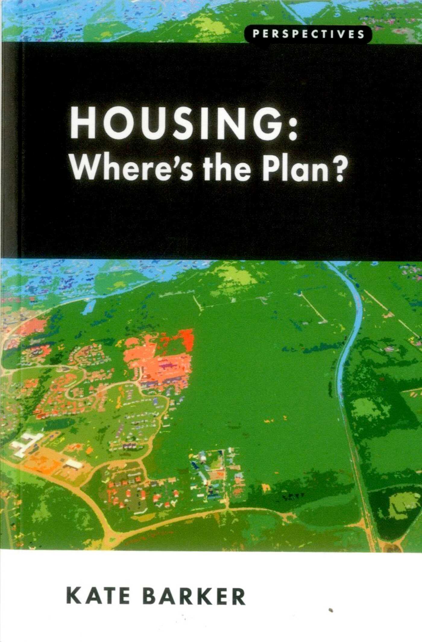 Housing: Where's the Plan?