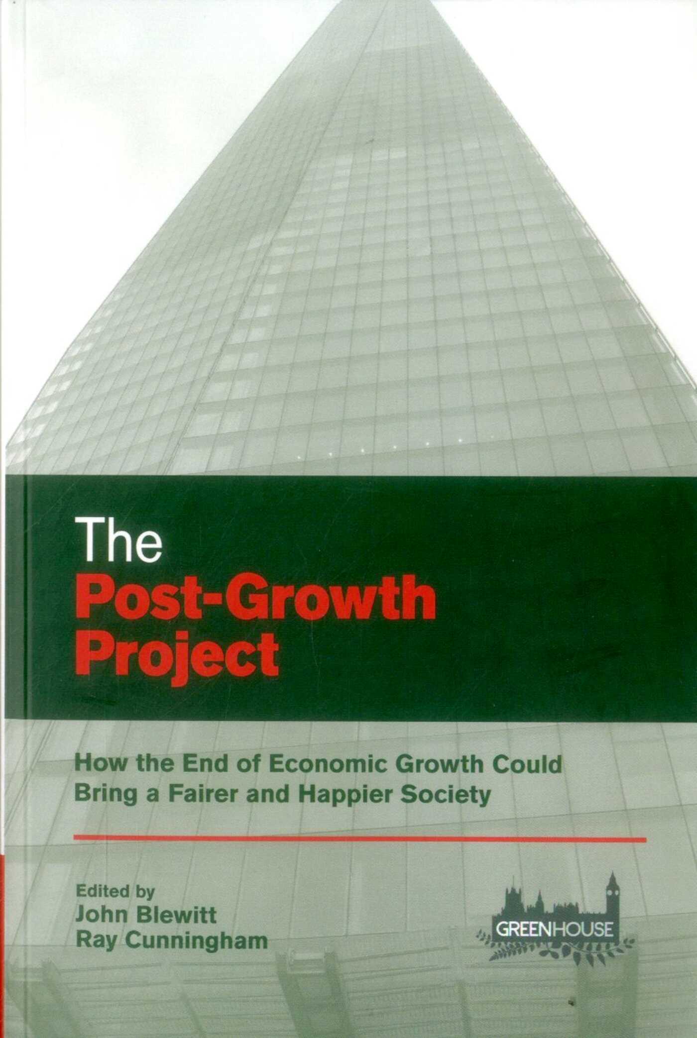 Post-Growth Project: How the End of Economic Growth Could Bring a Fairer and Happier Society