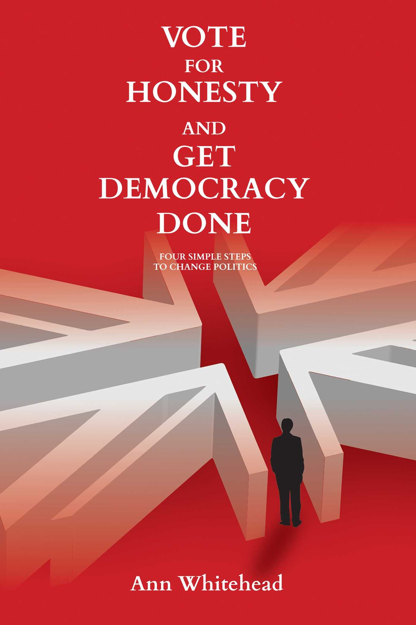 Vote for Honesty and Get Democracy Done