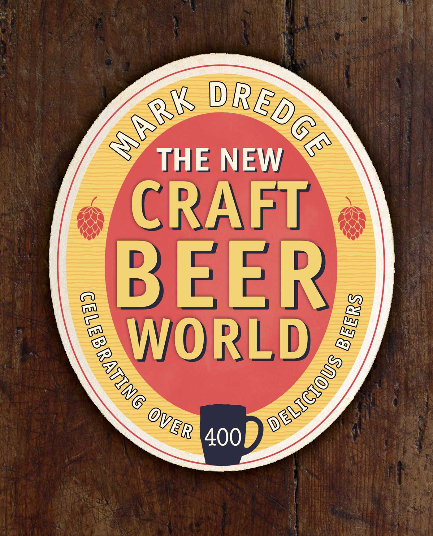 New Craft Beer World: Celebrating over 400 delicious beers