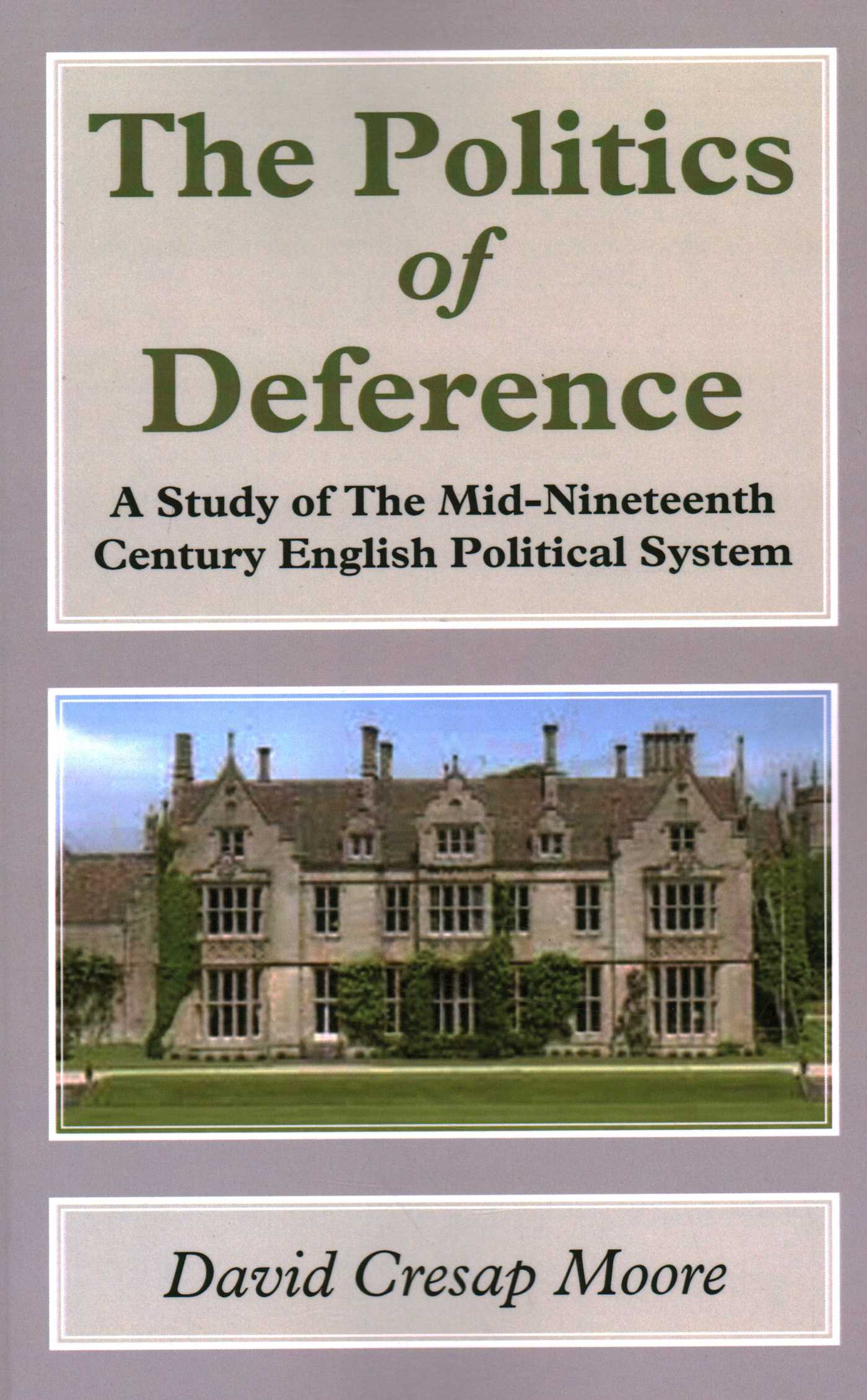 Politics of Deference: A Study of the Mid-Nineteenth Century British Political System