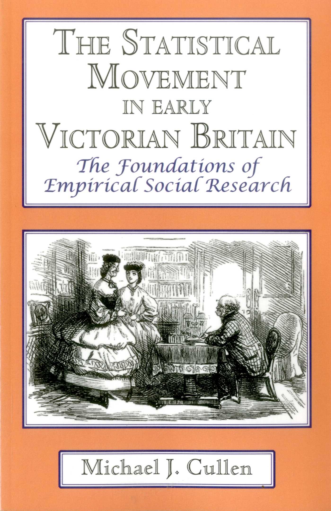 Statistical Movement In Early Victorian Britain: The Foundations of Empirical Social Research