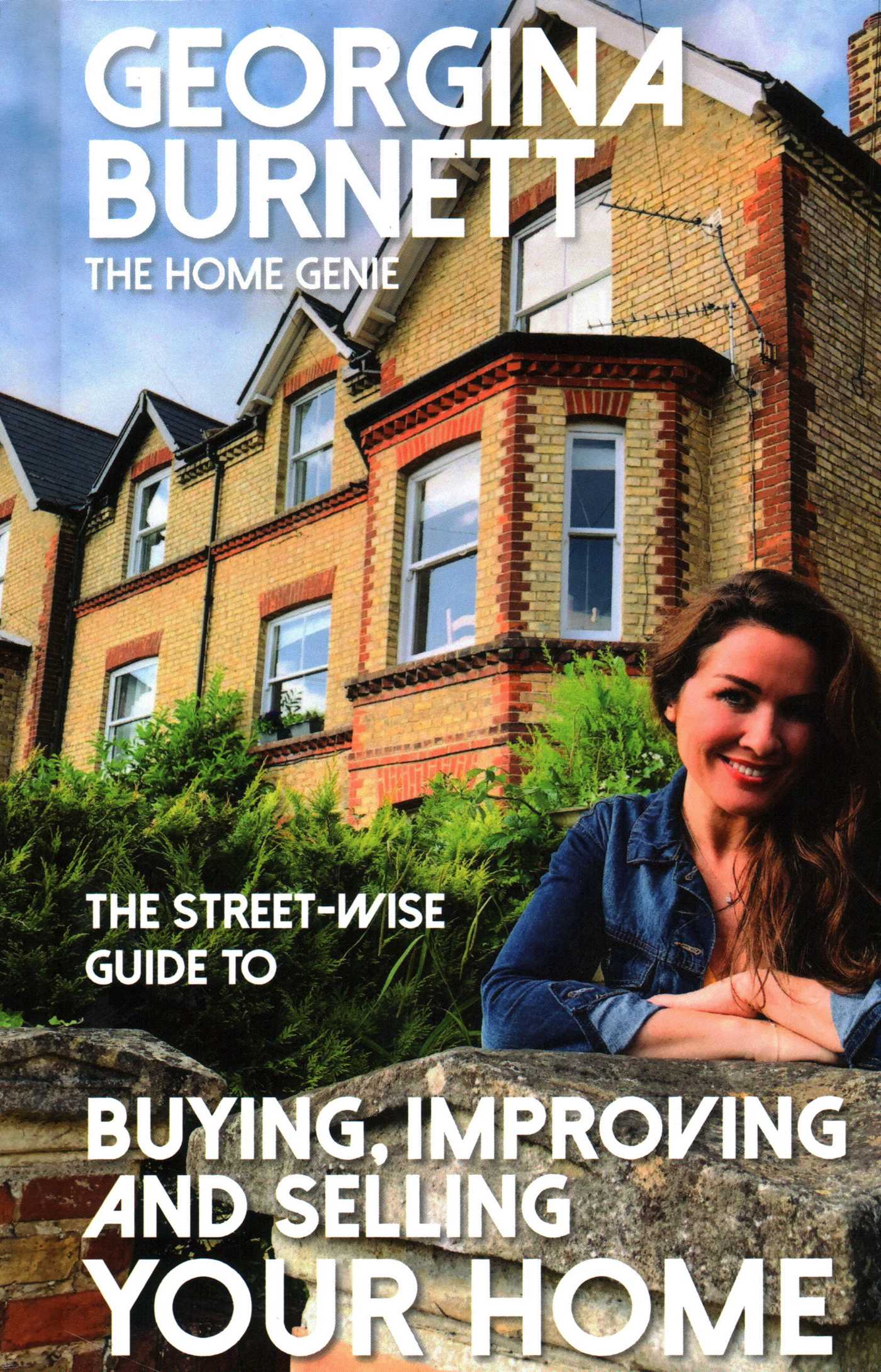 Street-wise Guide to Buying, Improving and Selling Your Home