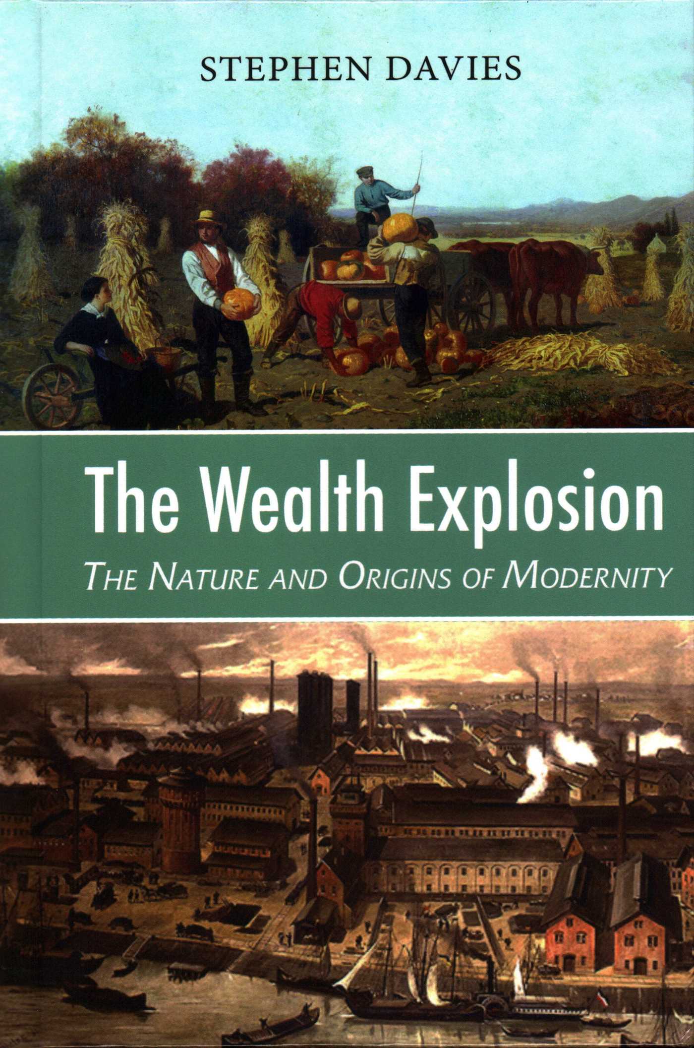Wealth Explosion: The Nature and Origins of Modernity